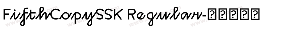 FifthCopySSK Regular字体转换
